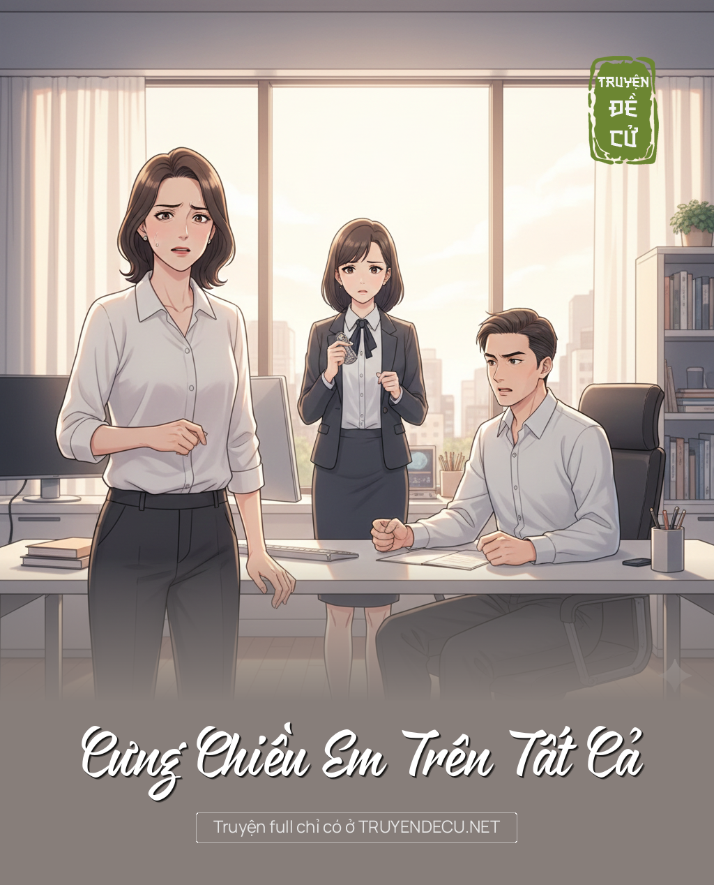 
                            Cưng Chiều Em Trên Tất Cả