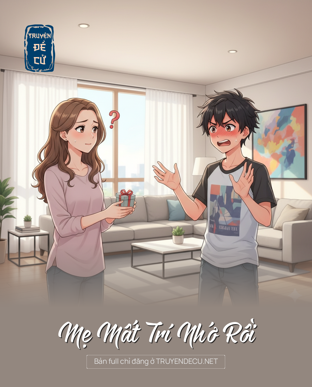 
                            Mẹ Mất Trí Nhớ Rồi