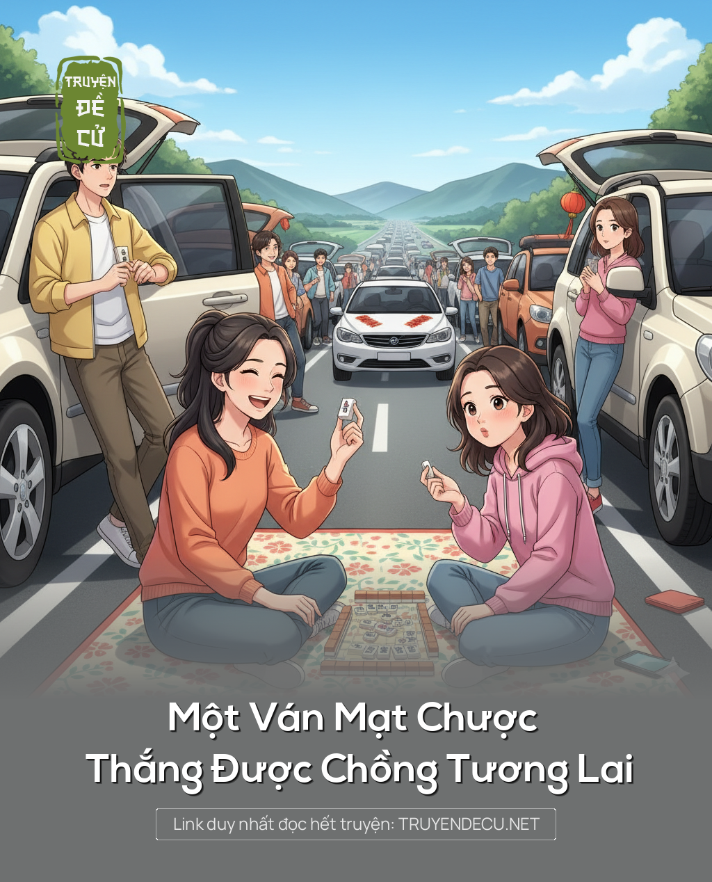 
                            Một Ván Mạt Chược Thắng Được Chồng Tương Lai