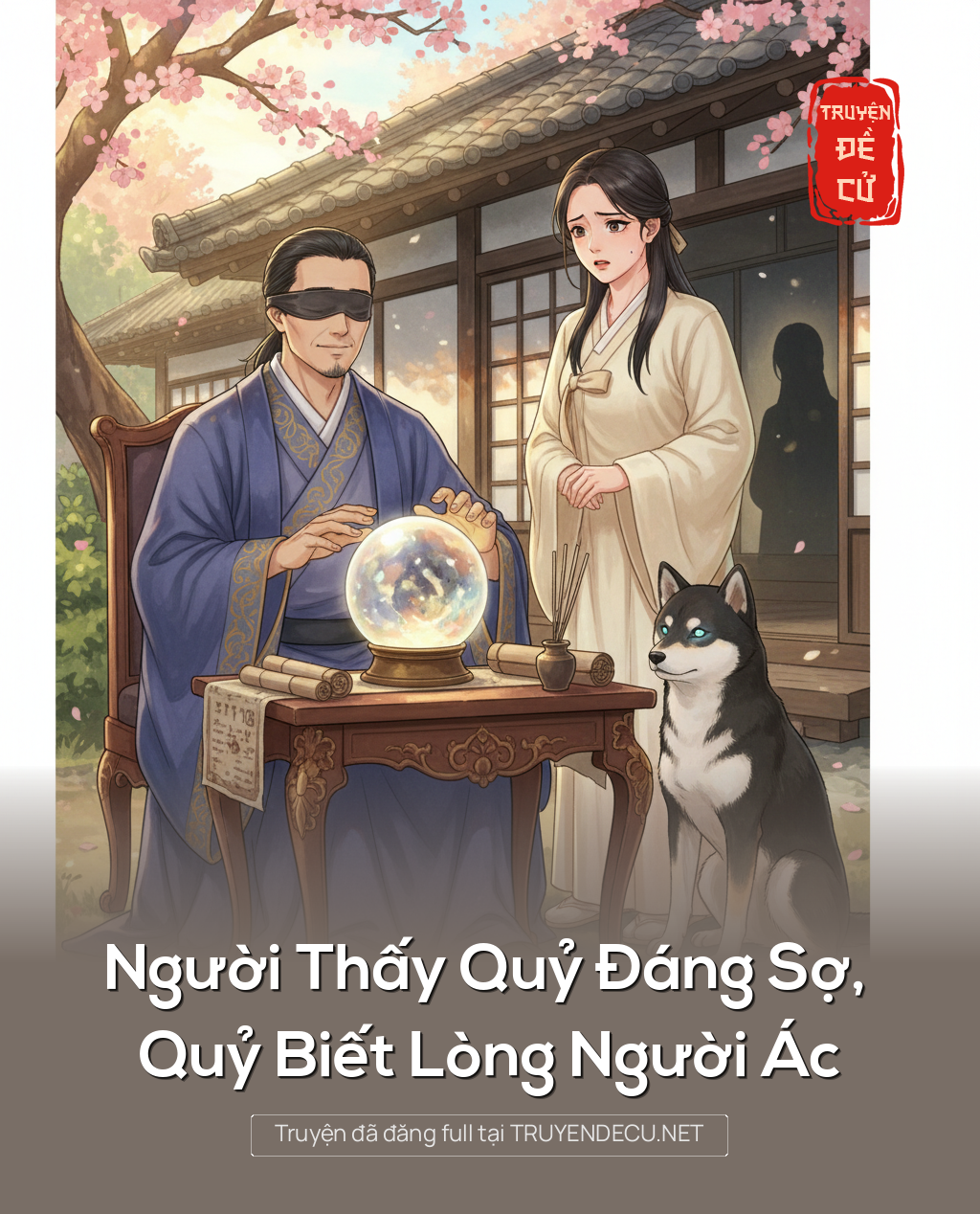 
                            Người Thấy Quỷ Đáng Sợ, Quỷ Biết Lòng Người Ác