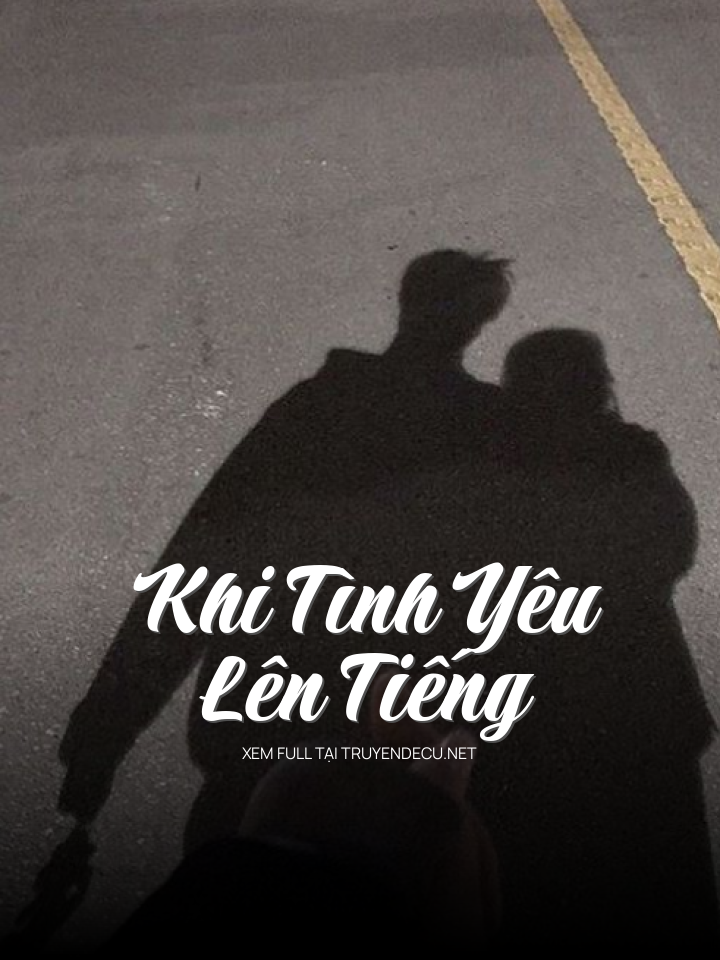 Khi Tình Yêu Lên Tiếng