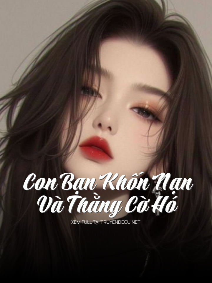 Con Bạn Khốn Nạn Và Thằng Cờ Hó