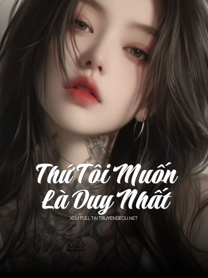 Thứ Tôi Muốn Là Duy Nhất