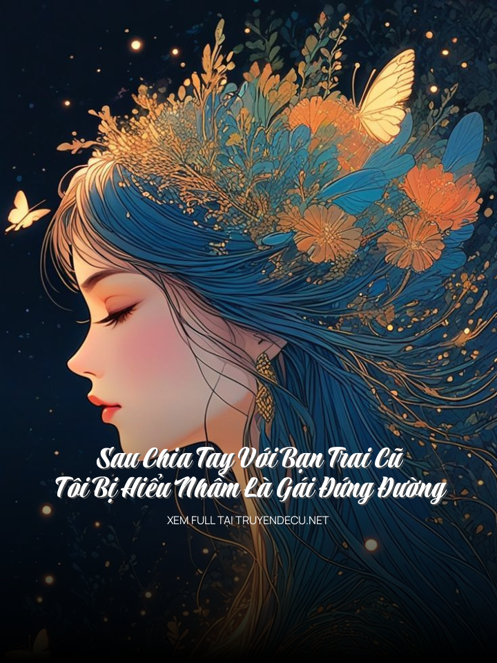 Sau Chia Tay Với Bạn Trai Cũ , Tôi Bị Hiểu Nhầm Là Gái Đứng Đường