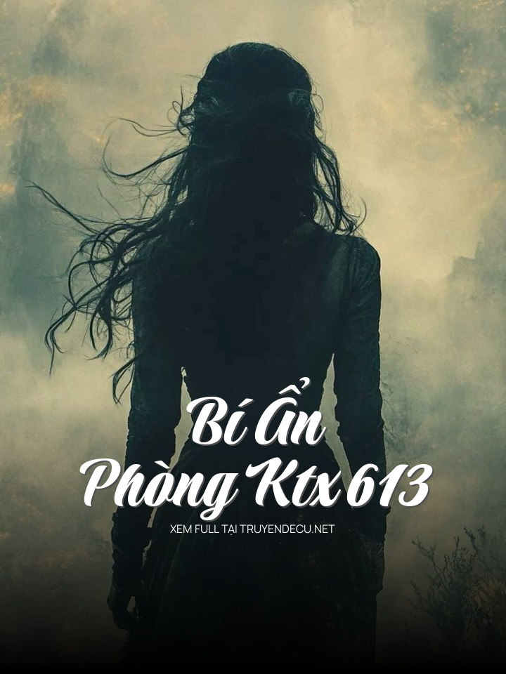Bí Ẩn Phòng Ktx 613
