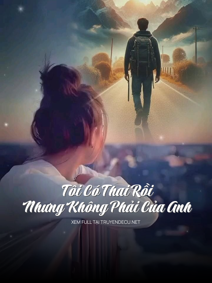 Tôi Có Thai Rồi Nhưng Không Phải Của Anh