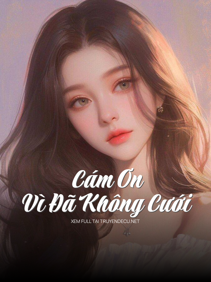 Cám Ơn Vì Đã Không Cưới