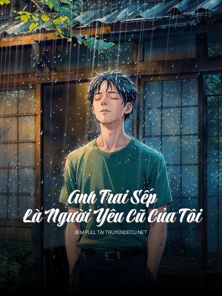 Anh Trai Sếp Là Người Yêu Cũ Của Tôi