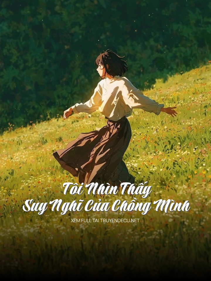Tôi Nhìn Thấy Suy Nghĩ Của Chồng Mình