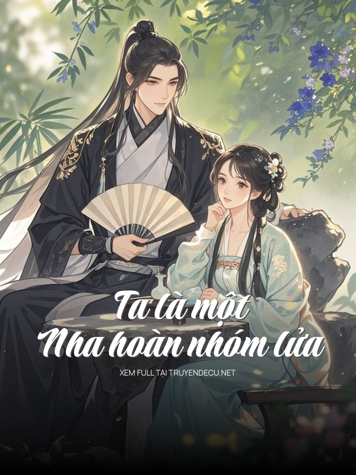 Ta Là Một Nha Hoàn Nhóm Lửa