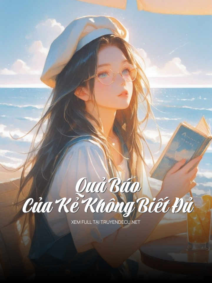 Quả Báo Của Kẻ Không Biết Đủ