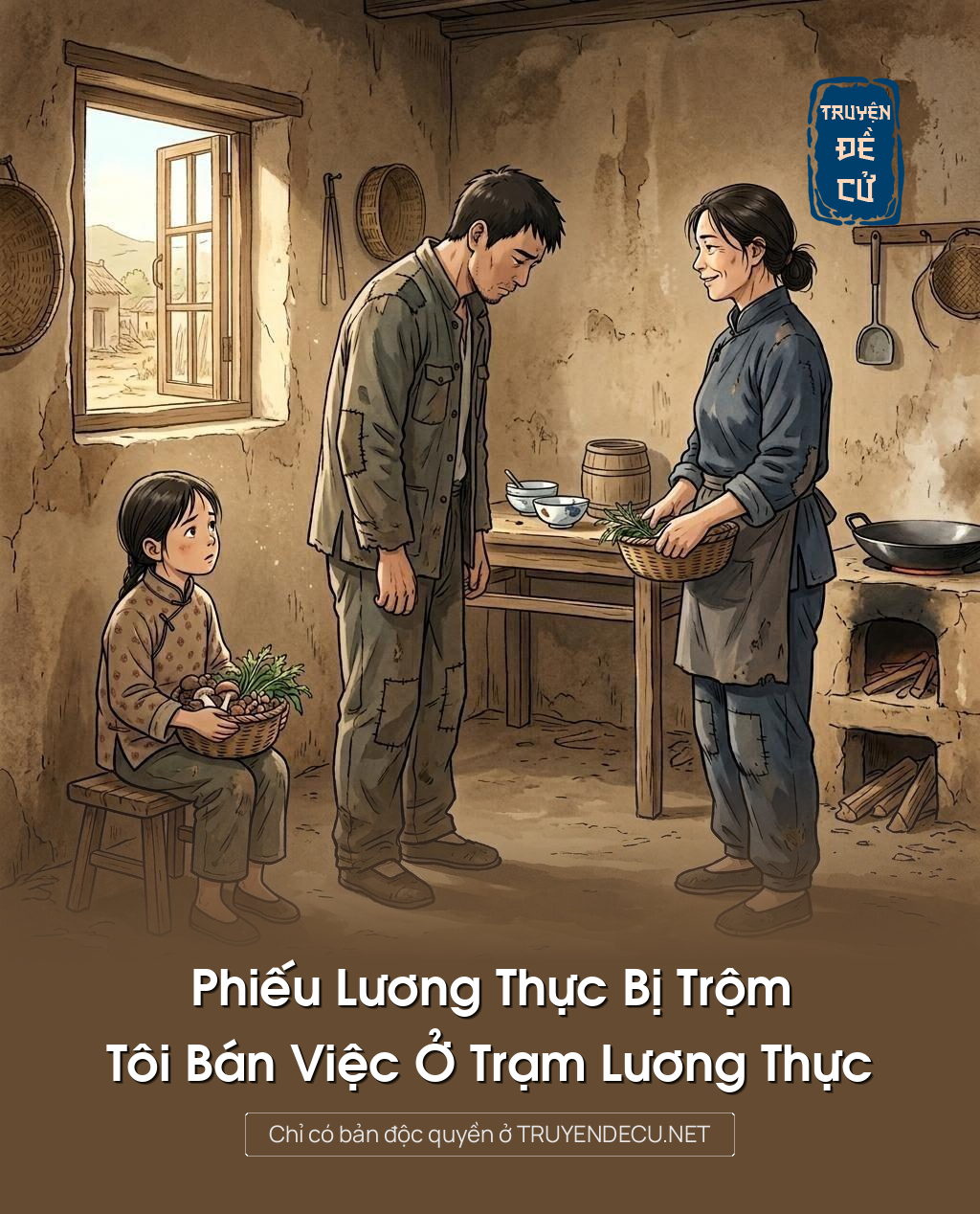 
                            Phiếu Lương Thực Bị Trộm, Tôi Bán Việc Ở Trạm Lương Thực