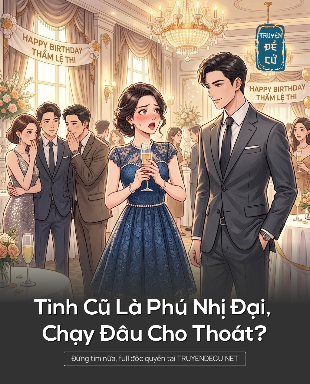 
                            Tình Cũ Là Phú Nhị Đại, Chạy Đâu Cho Thoát?