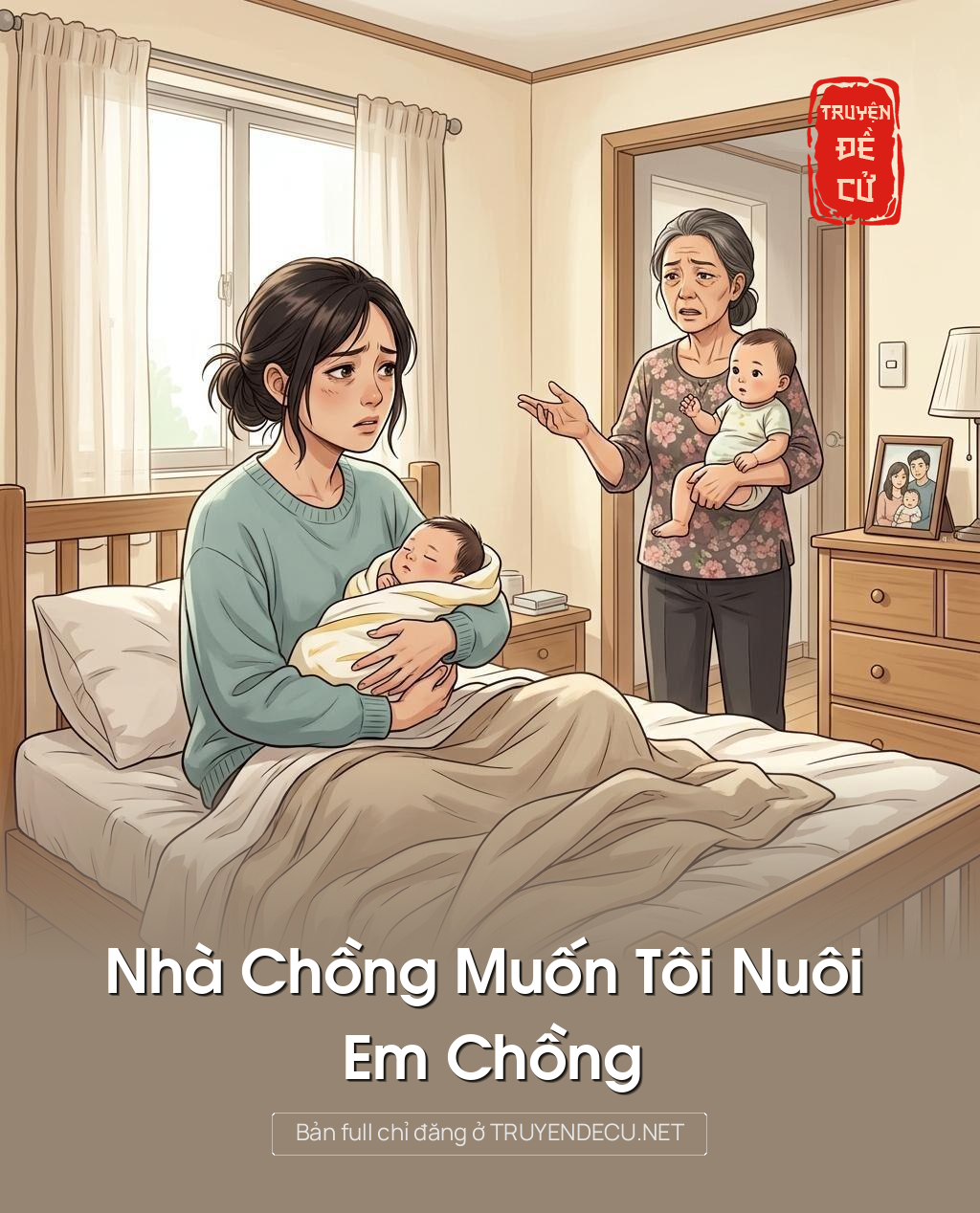 
                            Nhà Chồng Muốn Tôi Nuôi 