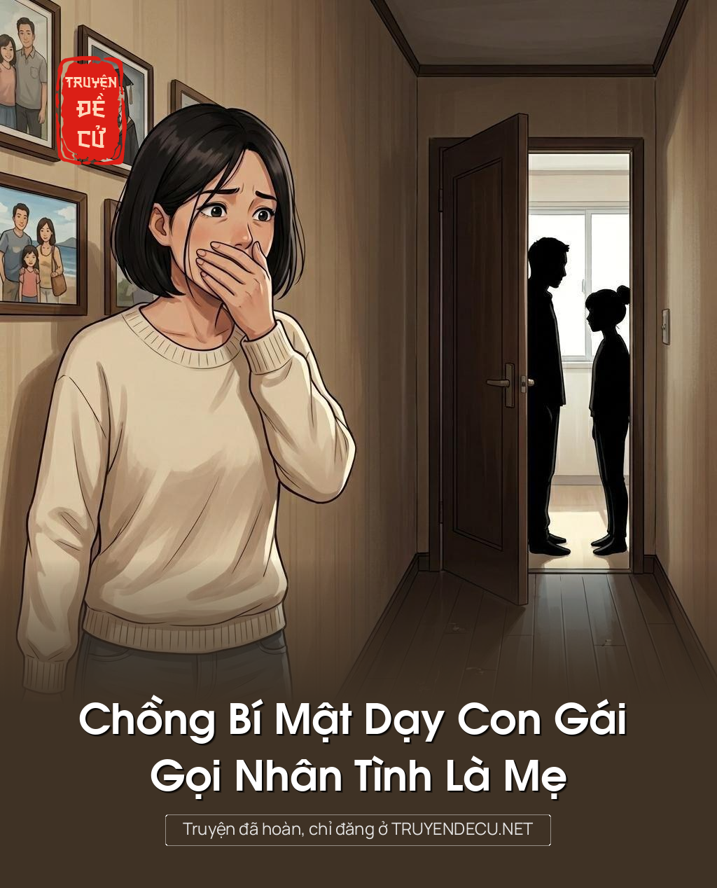 
                            Chồng Bí Mật Dạy Con Gái Gọi Nhân Tình Là Mẹ