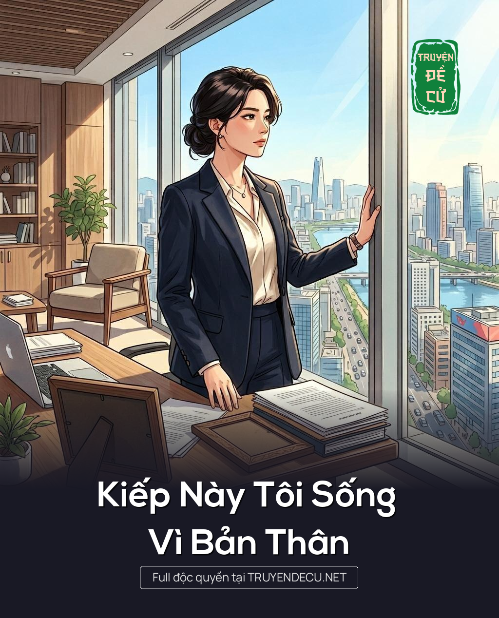 
                            Kiếp Này Tôi Sống Vì Bản Thân