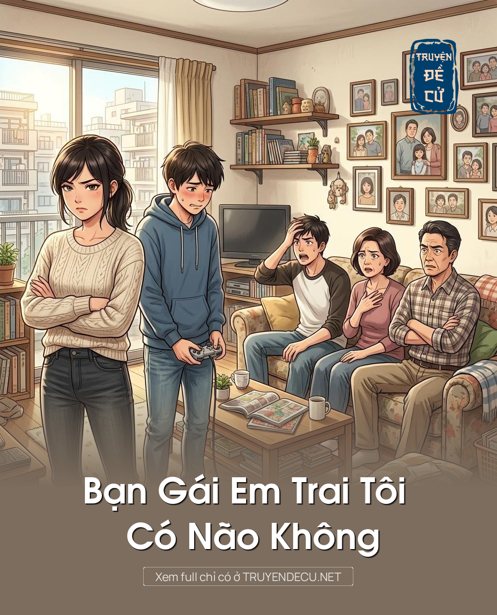 
                            Bạn Gái Em Trai Tôi Có Não Không