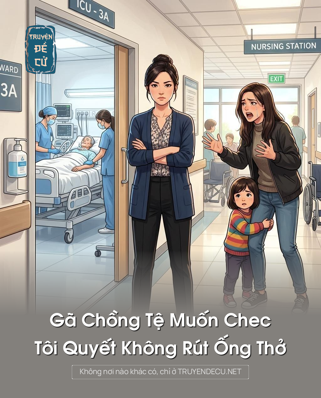 
                            Gã Chồng Tệ Muốn Chec, Tôi Quyết Không Rút Ống Thở