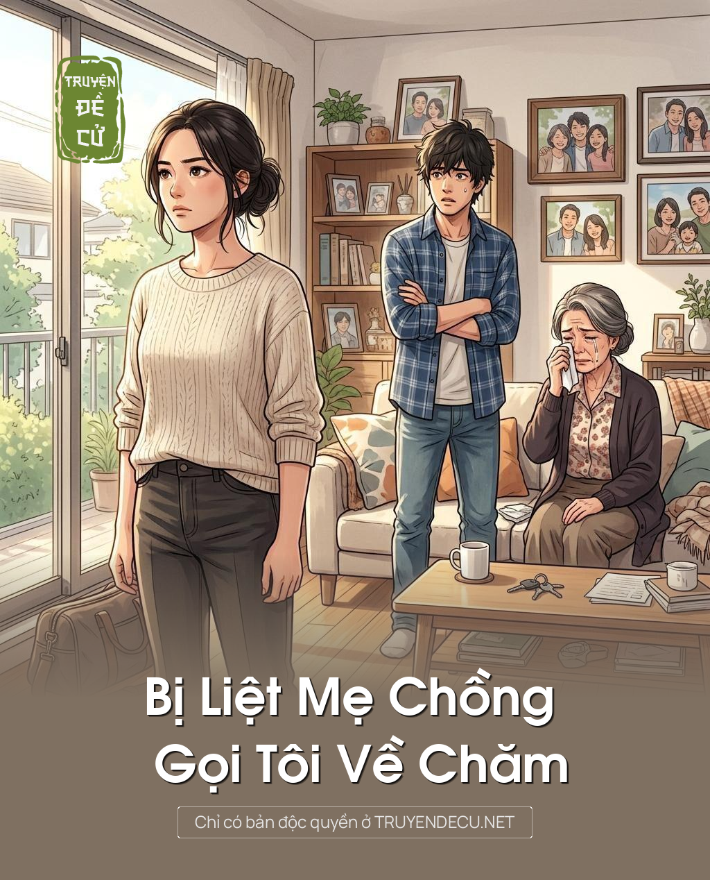 
                            Bị Liệt Mẹ Chồng Gọi Tôi Về Chăm