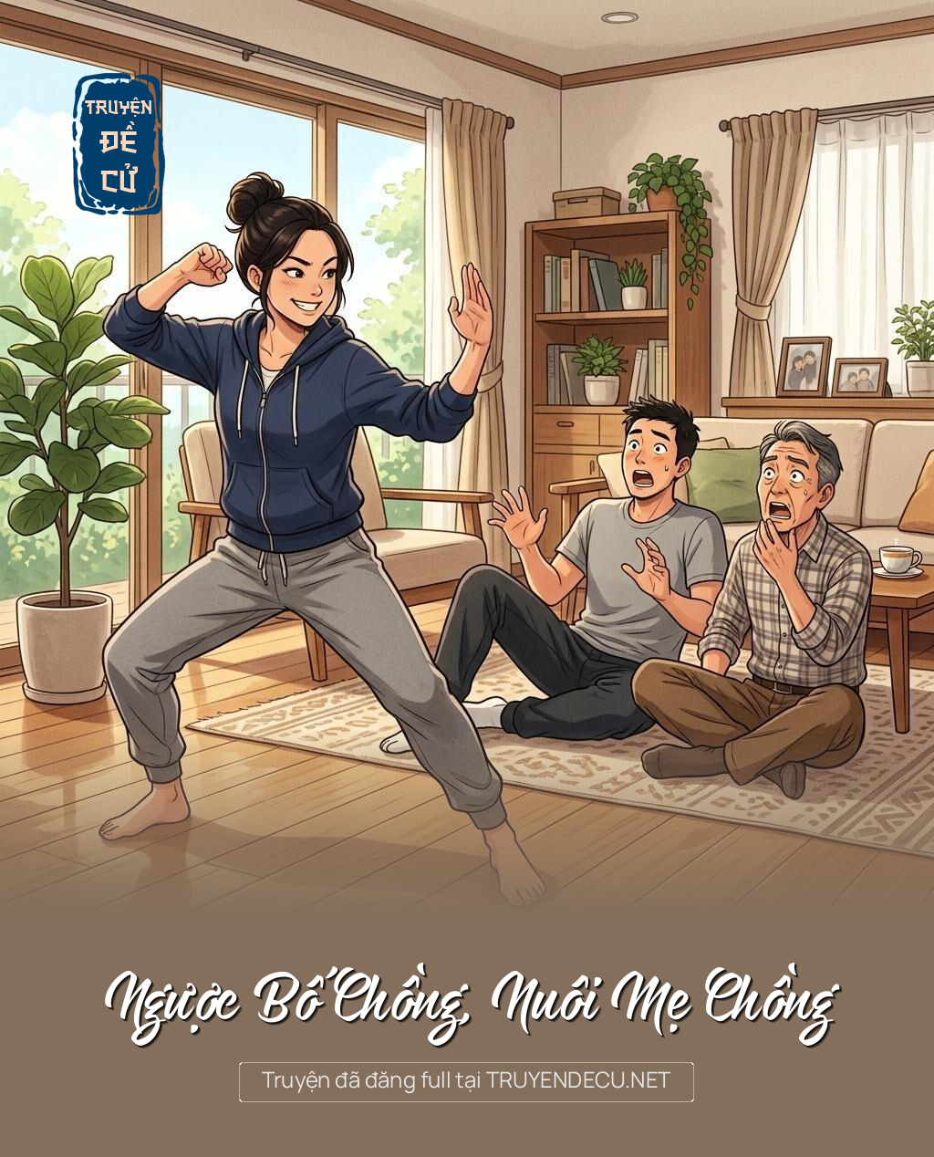 
                            Ngược Bố Chồng, Nuôi Mẹ Chồng