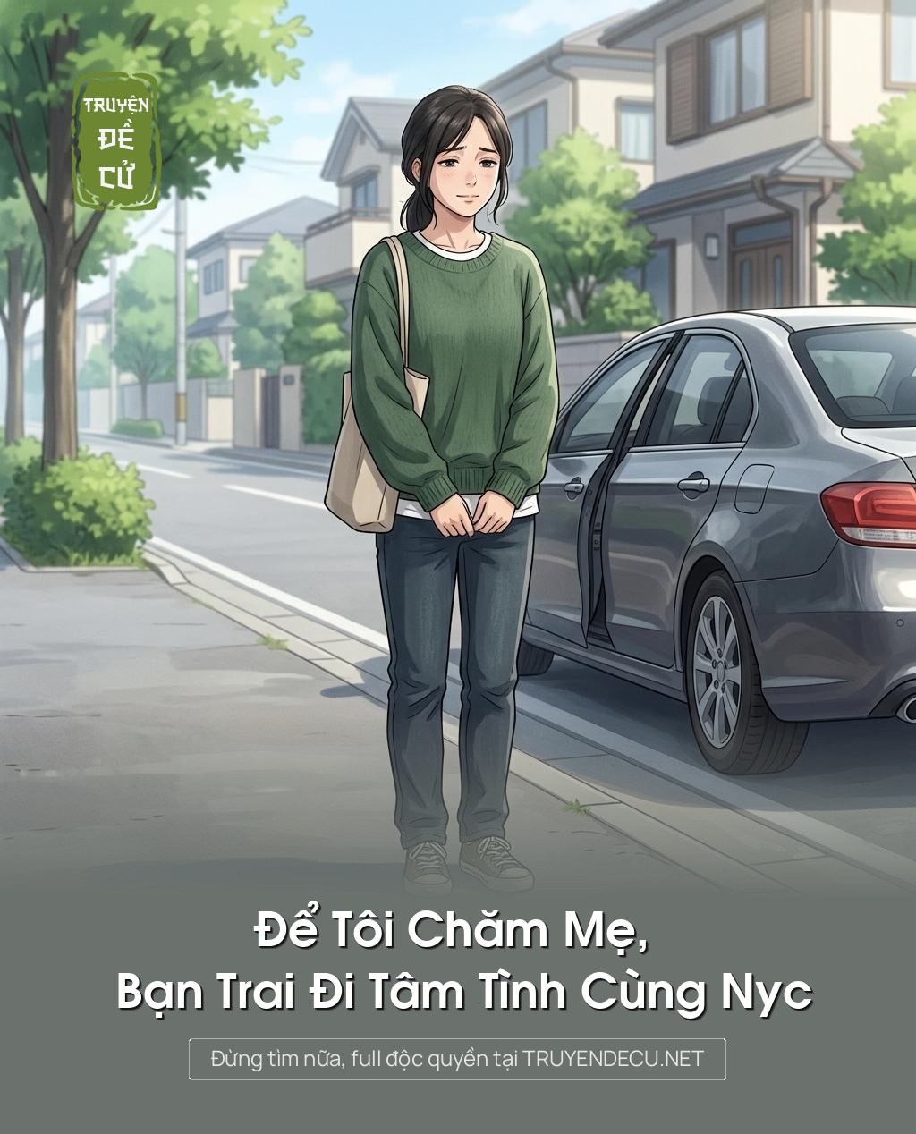 
                            Để Tôi Chăm Mẹ, Bạn Trai Đi Tâm Tình Cùng Nyc