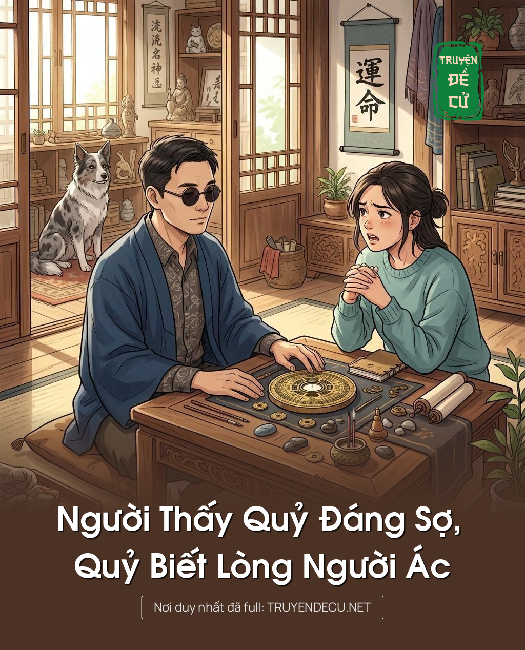 
                            Người Thấy Quỷ Đáng Sợ, Quỷ Biết Lòng Người Ác