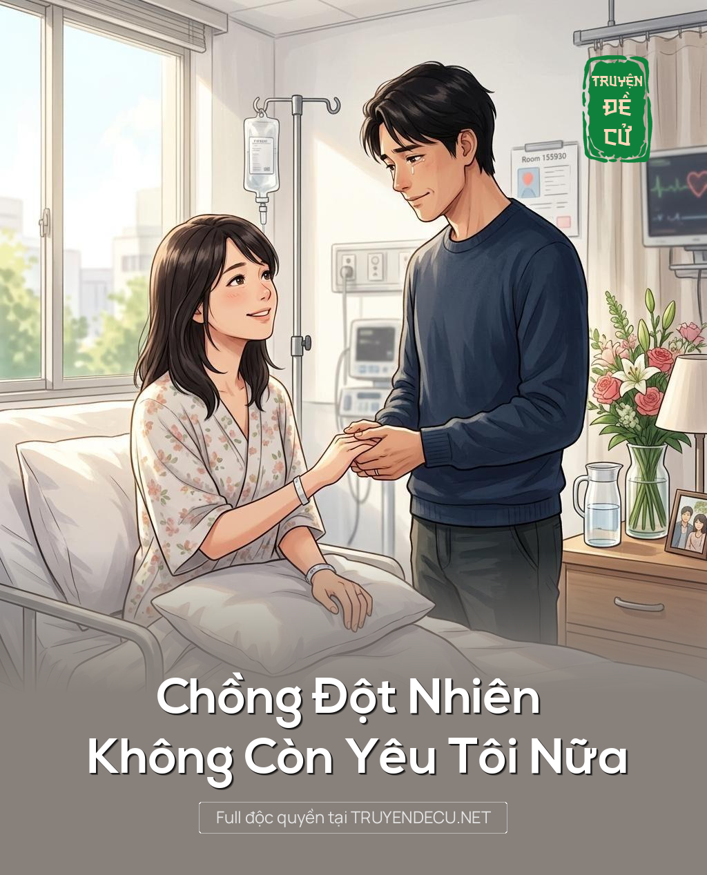 
                            Chồng Đột Nhiên Không Còn Yêu Tôi Nữa