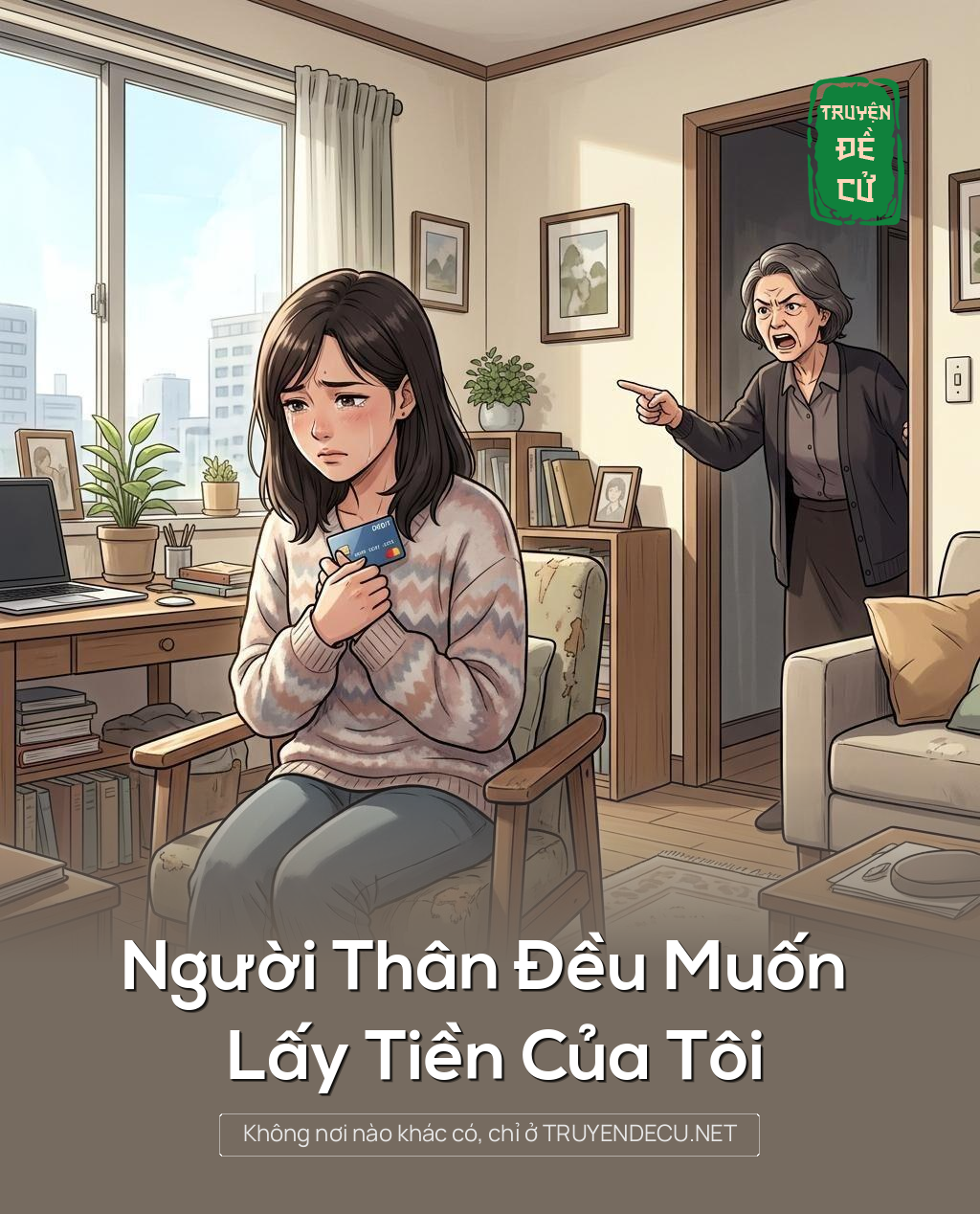 
                            Người Thân Đều Muốn Lấy Tiền Của Tôi