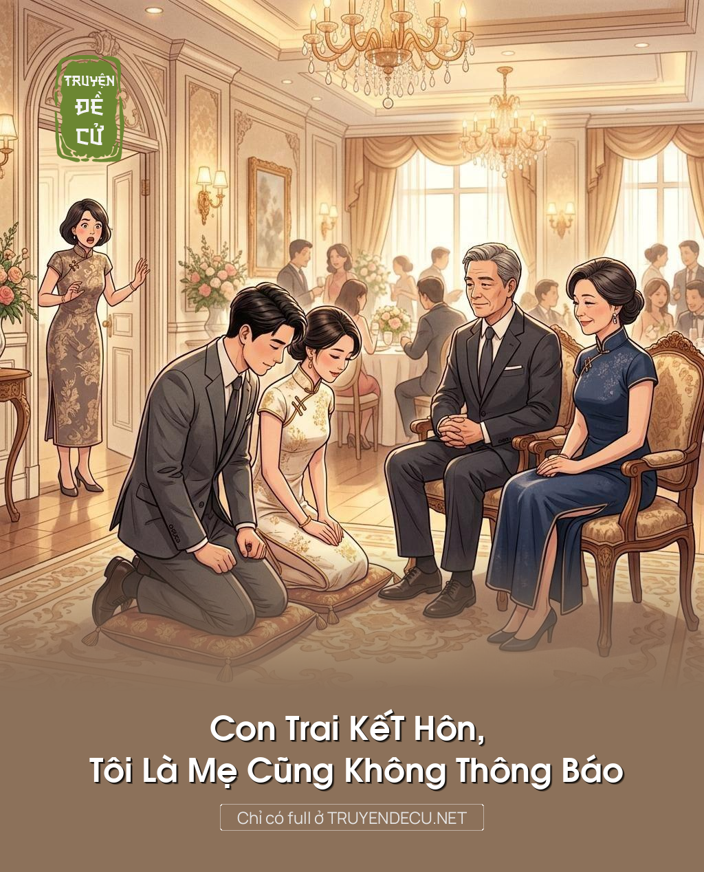 
                            Con Trai KếT Hôn, Tôi Là Mẹ Cũng  Không Thông Báo