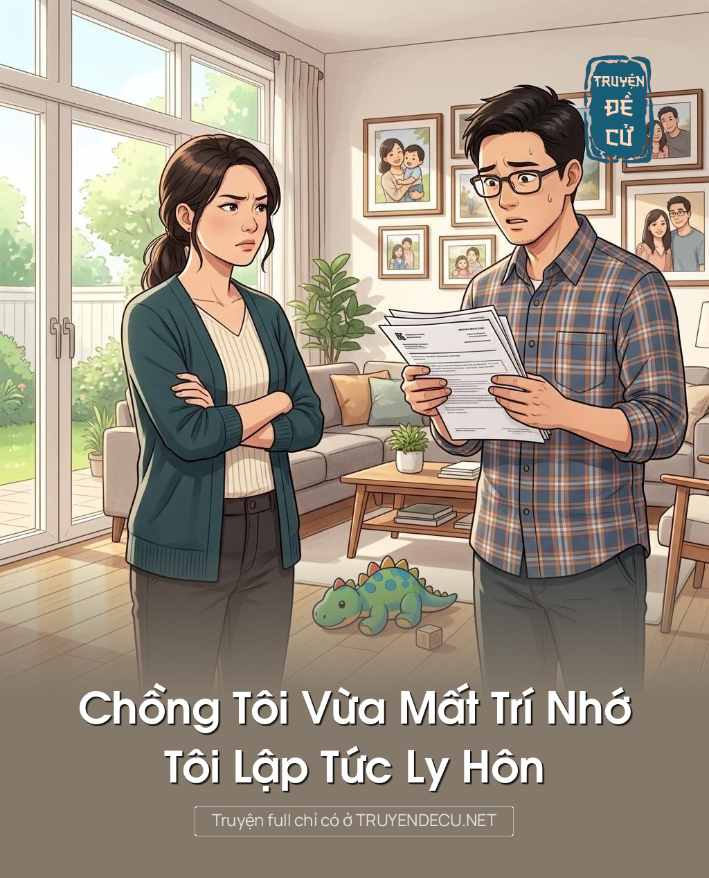 
                            Chồng Tôi Vừa Mất Trí Nhớ, Tôi Lập Tức Ly Hôn
