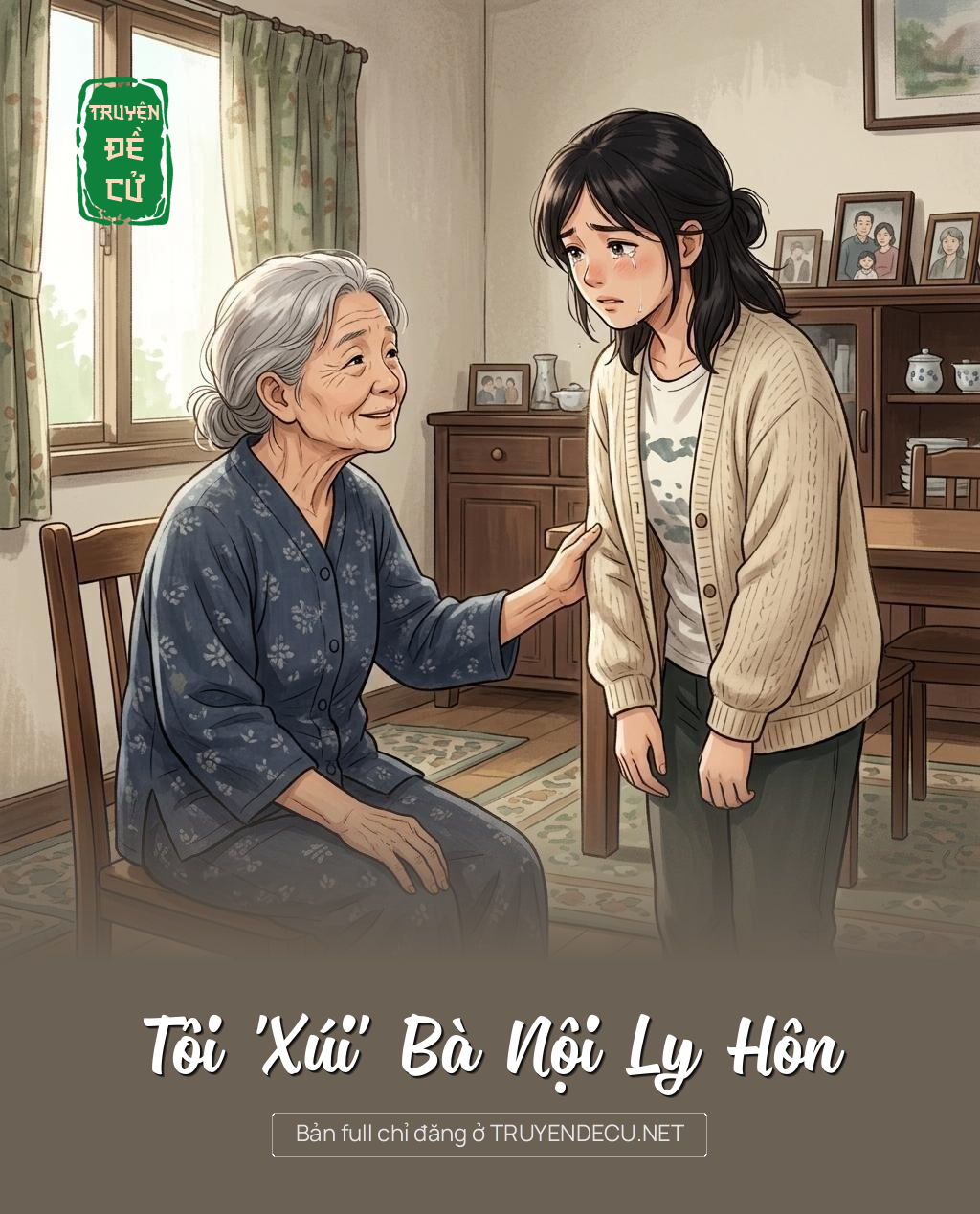 
                            Tôi 'Xúi' Bà Nội Ly Hôn