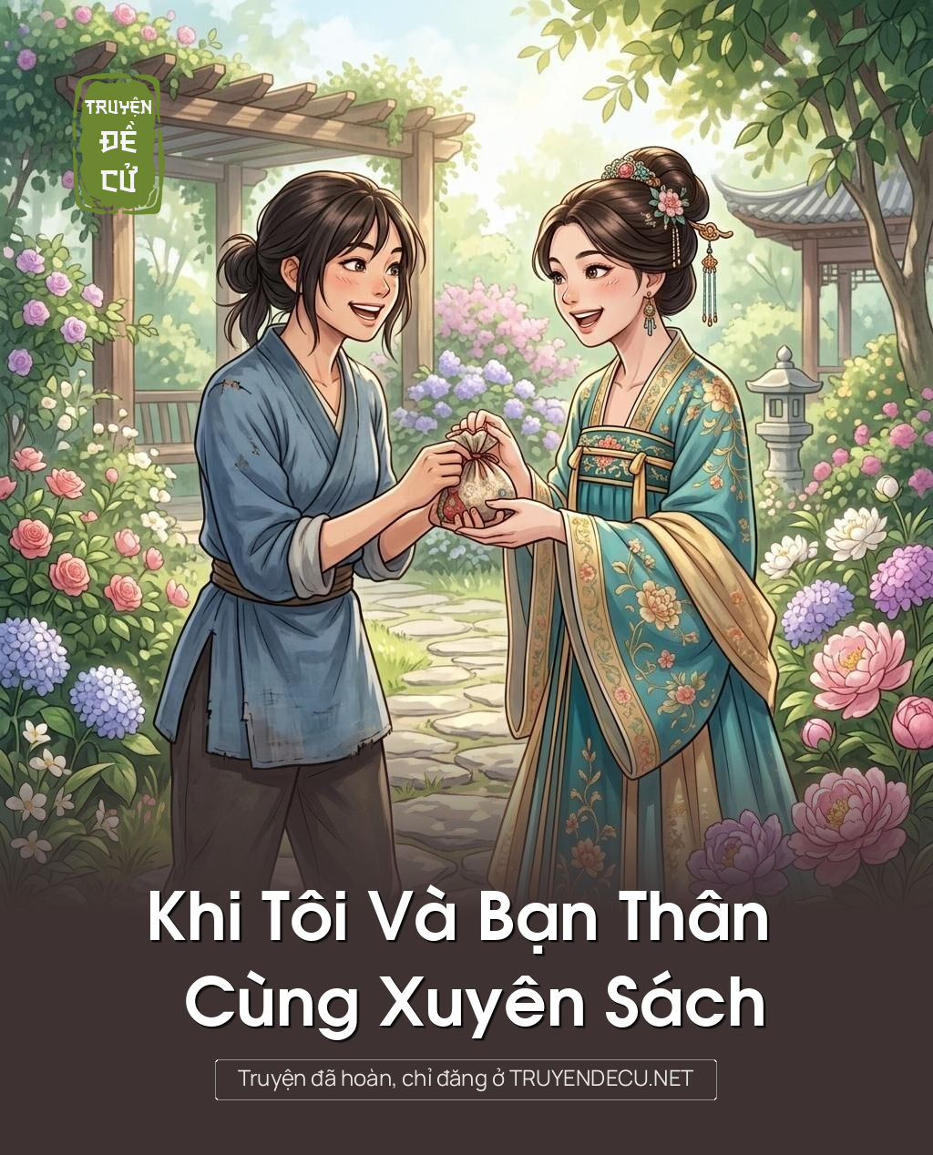 
                            Khi Tôi Và Bạn Thân Cùng Xuyên Sách
