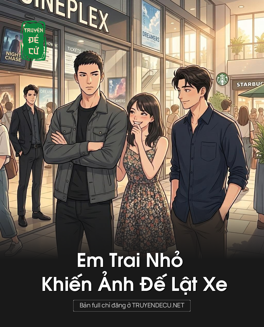 
                            Em Trai Nhỏ Khiến Ảnh Đế Lật Xe