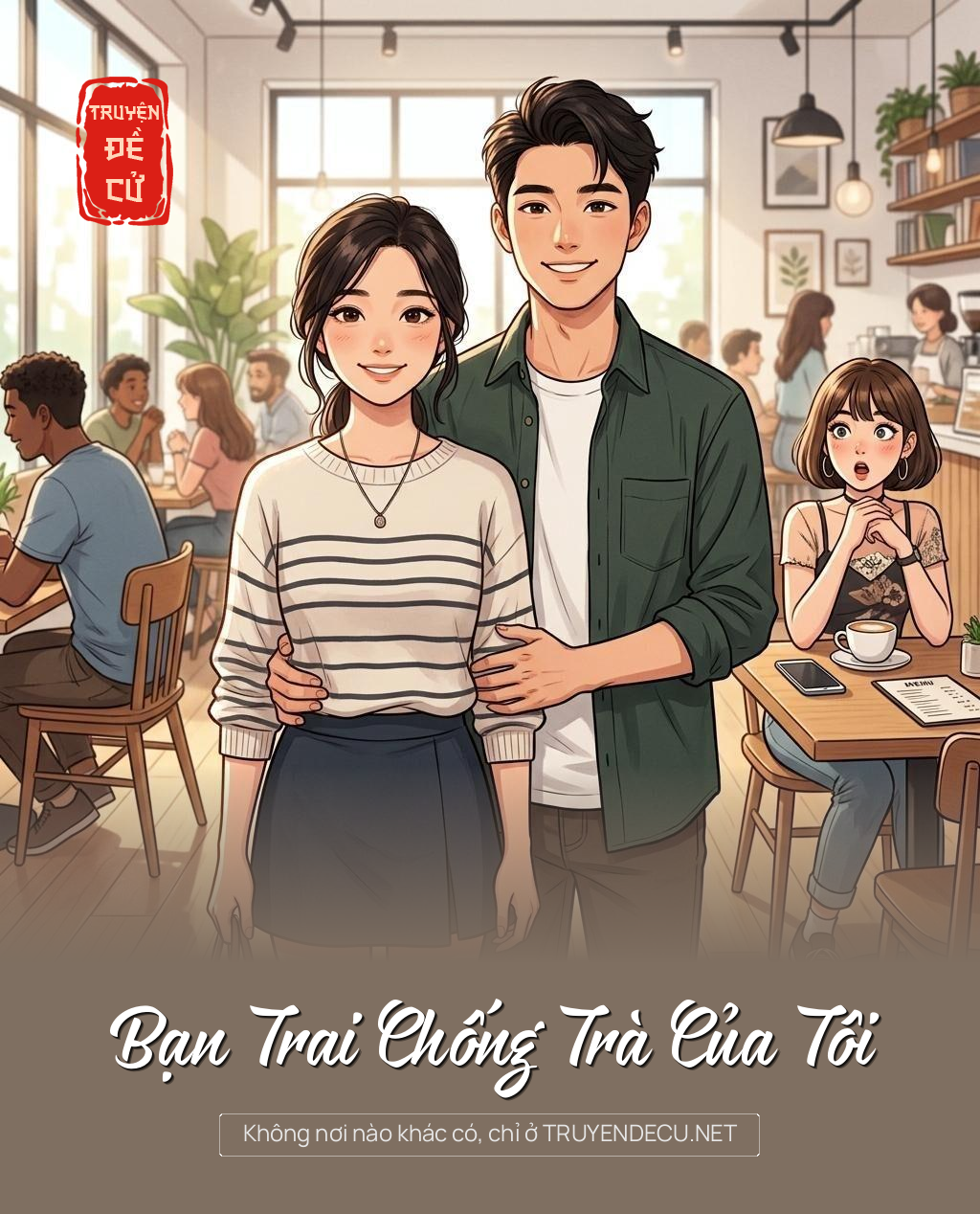 
                            Bạn Trai Chống Trà Của Tôi