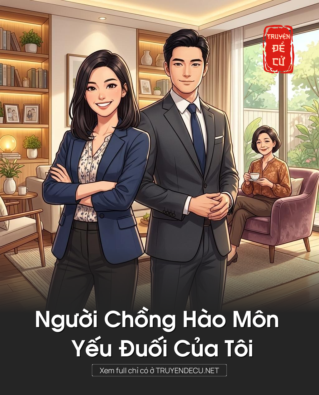 
                            Người Chồng Hào Môn Yếu Đuối Của Tôi