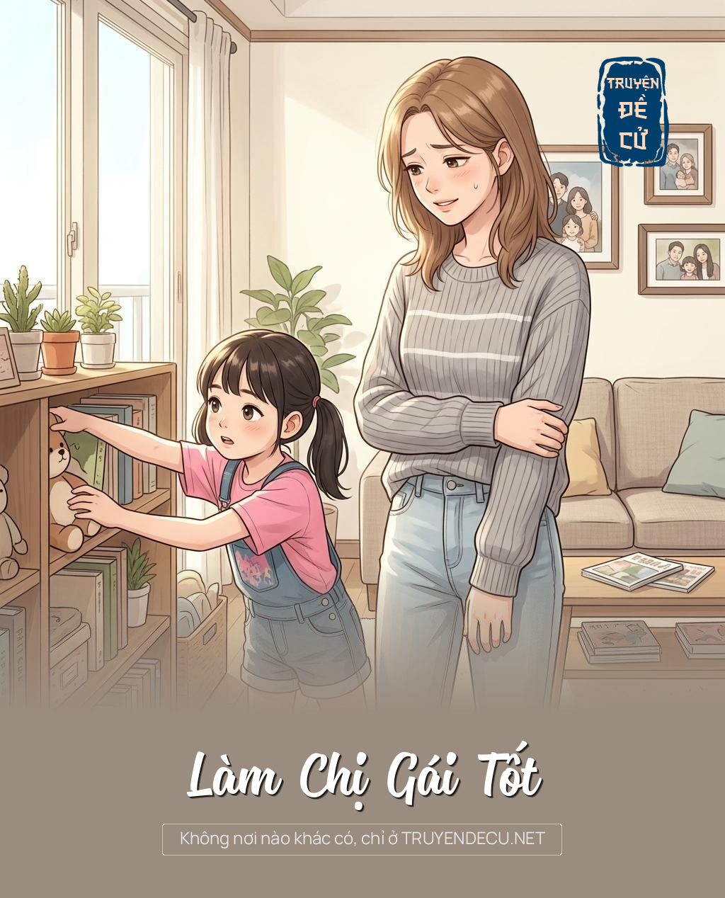 
                            Làm Chị Gái Tốt