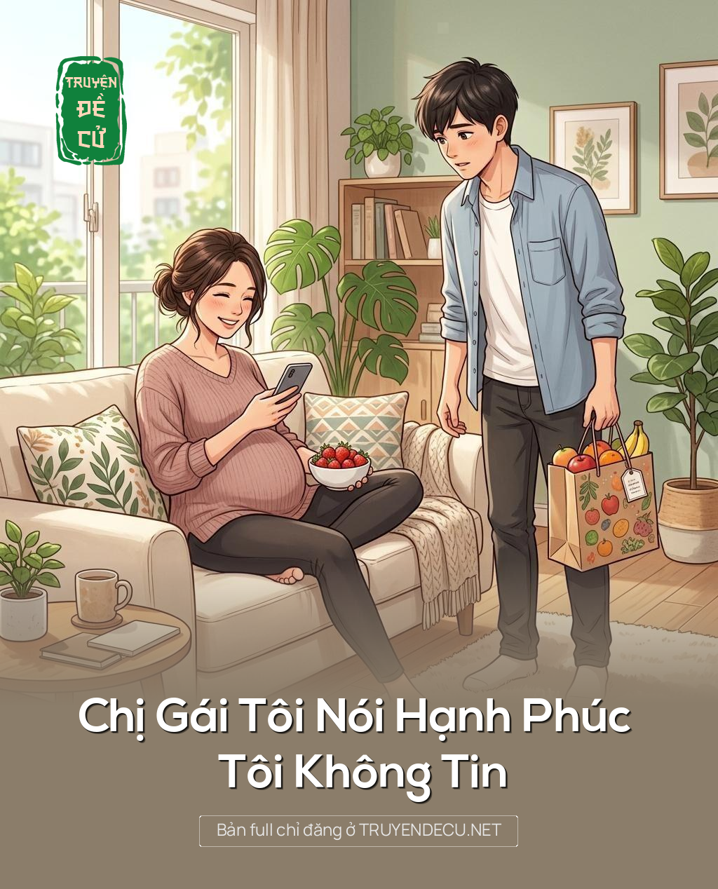 Chị Gái Tôi Nói Hạnh Phúc - Tôi Không Tin