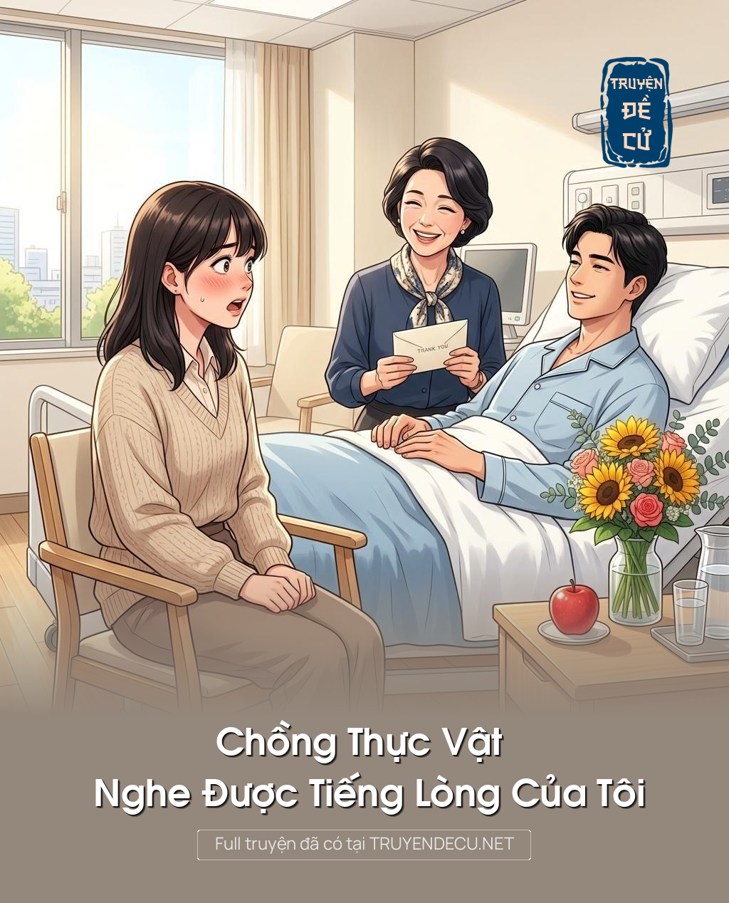 Chồng Thực Vật Nghe Được Tiếng Lòng Của Tôi