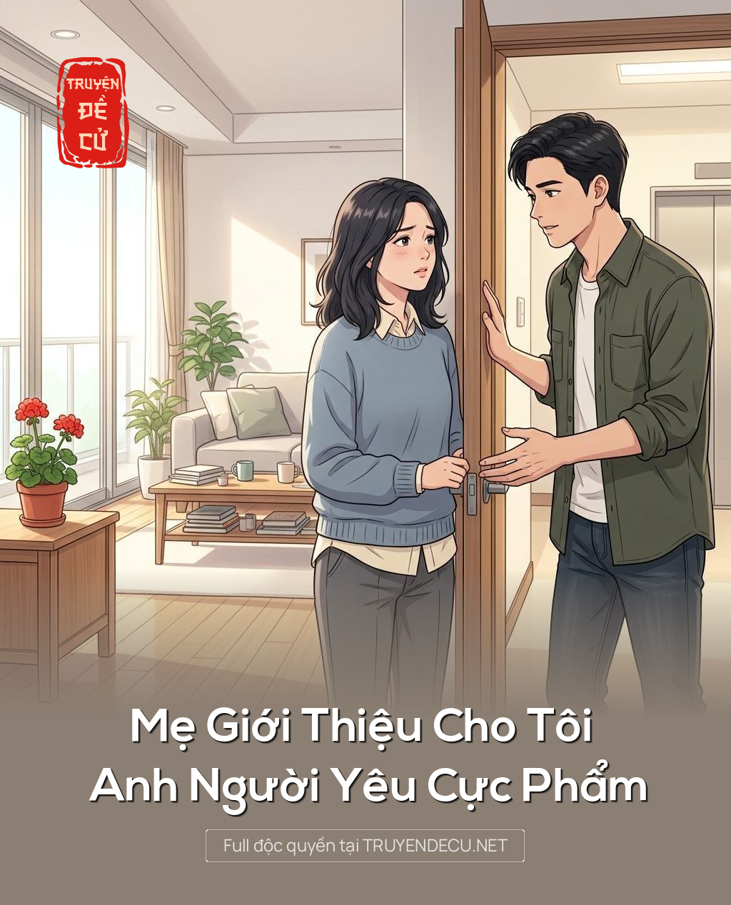 Mẹ Giới Thiệu Cho Tôi Anh Người Yêu Cực Phẩm