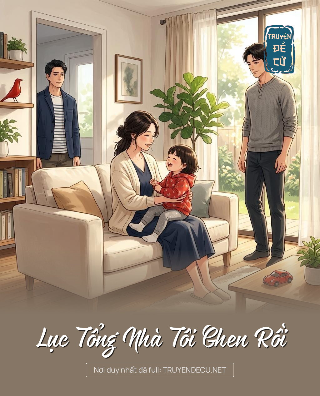 Lục Tổng Nhà Tôi Ghen Rồi