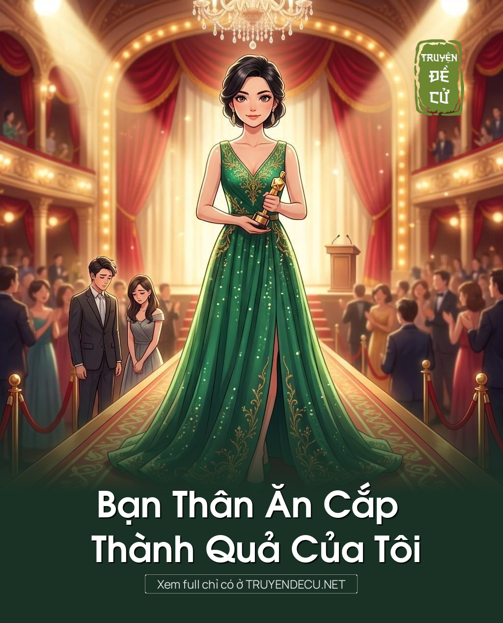 Bạn Thân Ăn Cắp Thành Quả Của Tôi