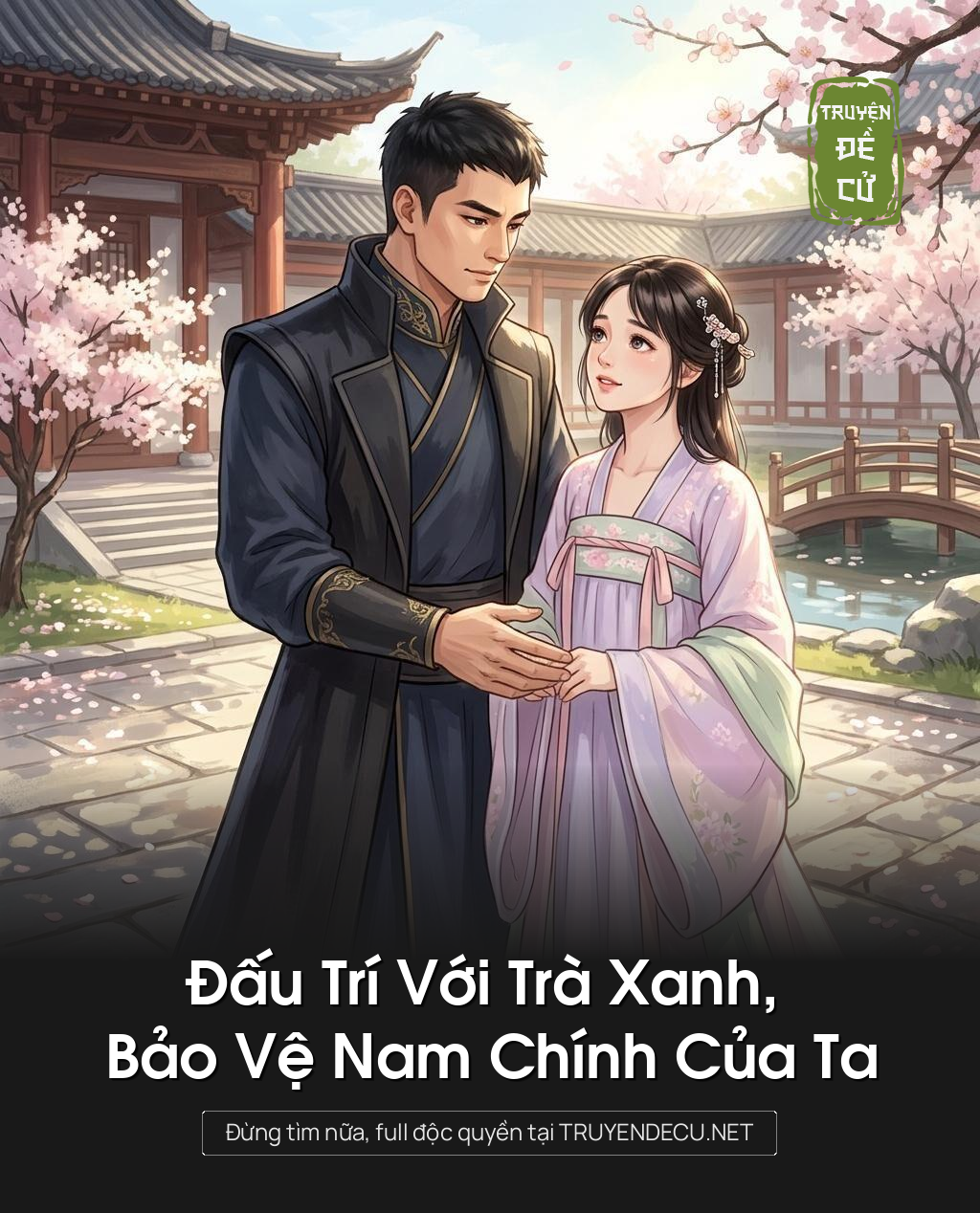 Đấu Trí Với Trà Xanh, Bảo Vệ Nam Chính Của Ta