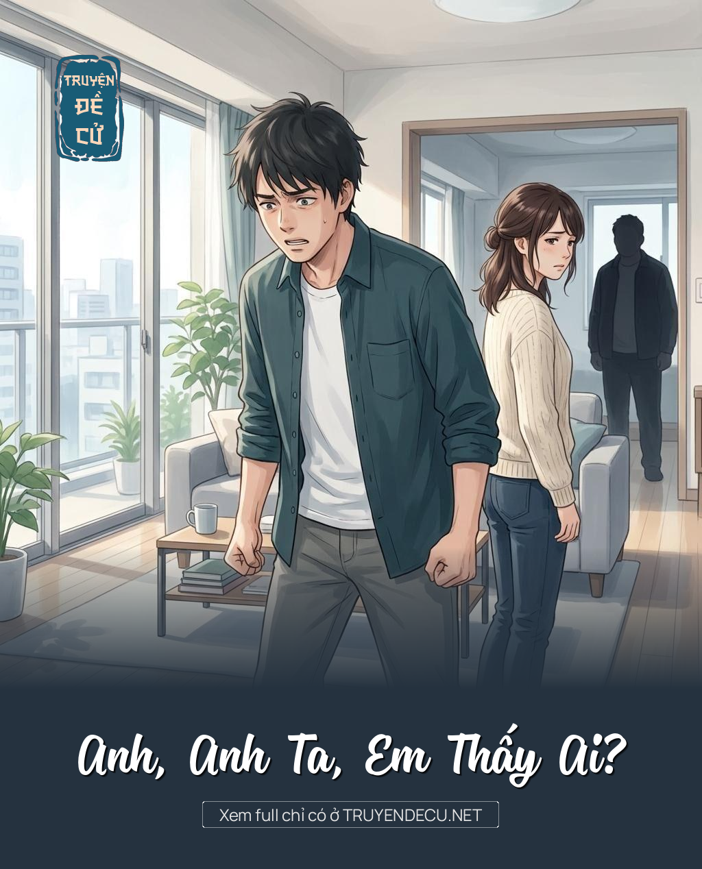 Anh, Anh Ta, Em Thấy Ai?