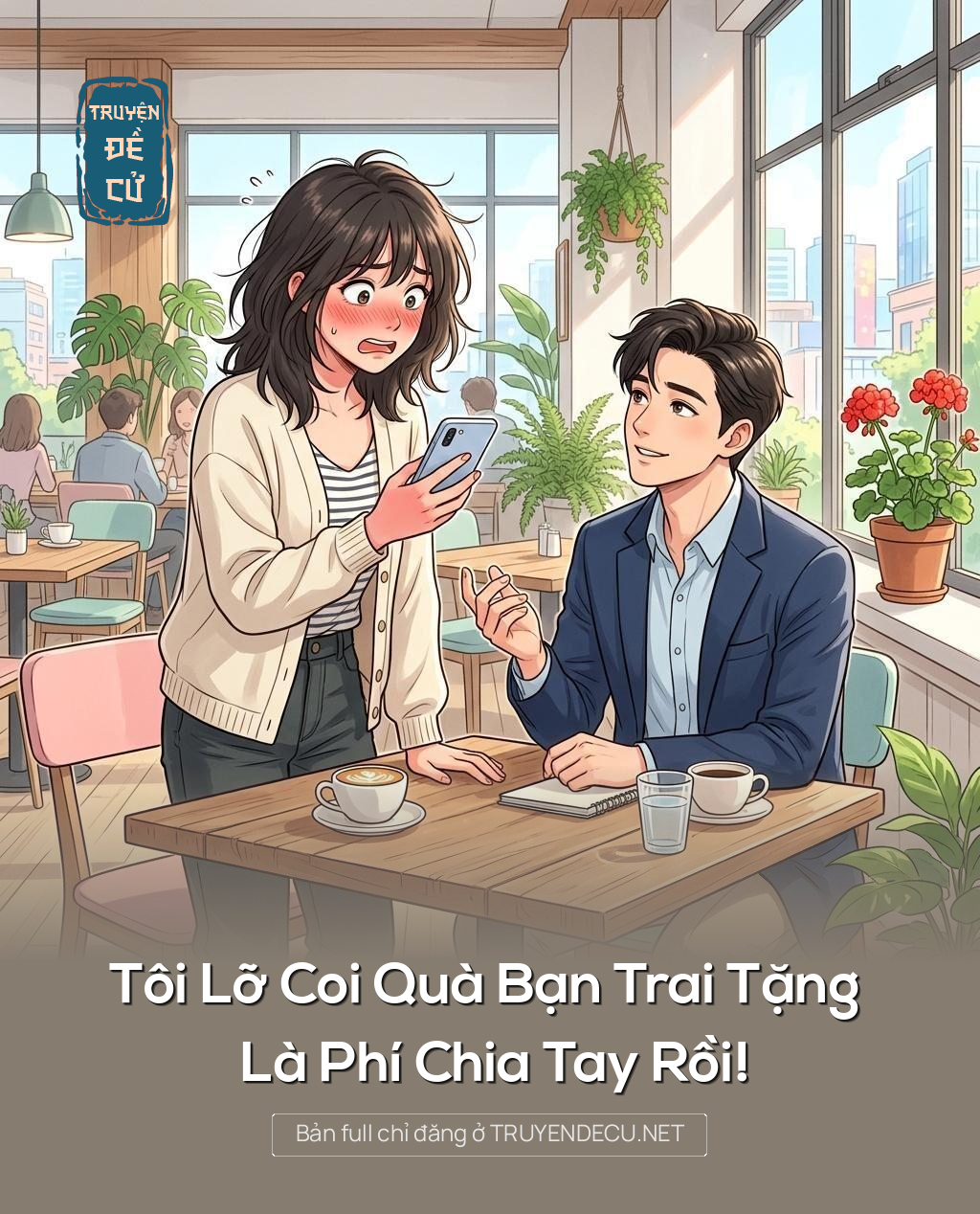 Tôi Lỡ Coi Quà Bạn Trai Tặng Là Phí Chia Tay Rồi!