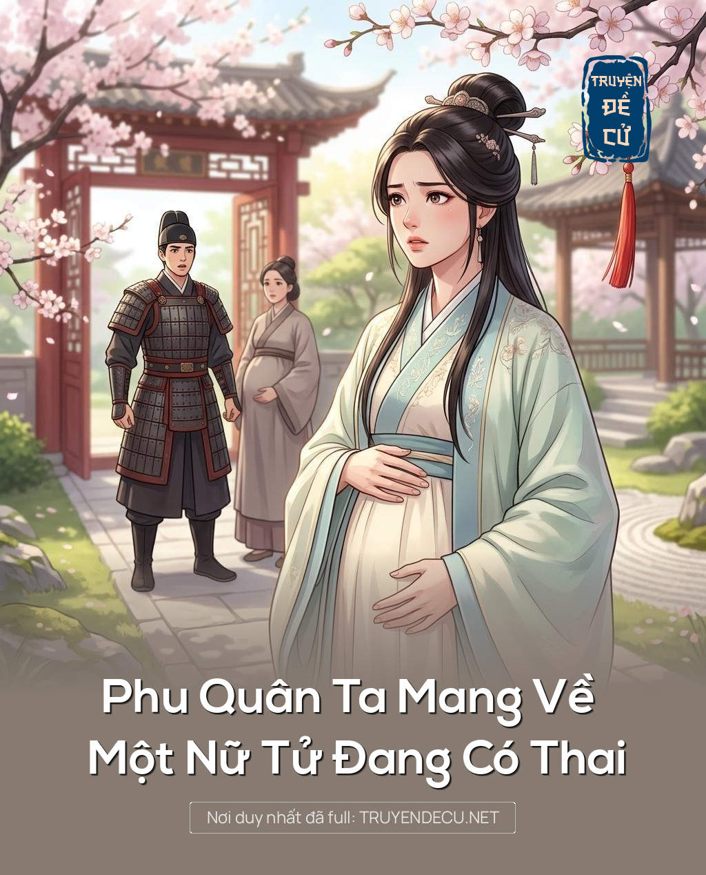 Phu Quân Ta Mang Về Một Nữ Tử Đang Có Thai