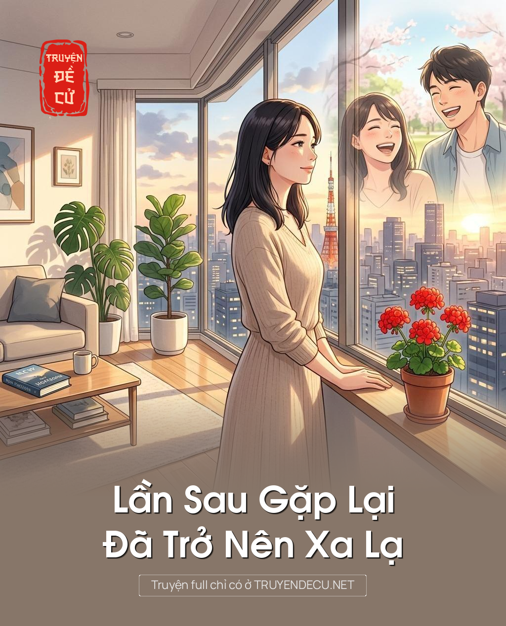 Lần Sau Gặp Lại Đã Trở Nên Xa Lạ