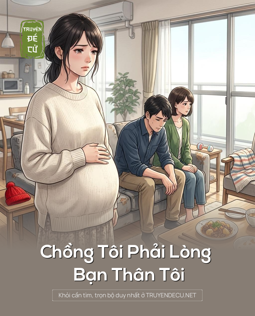 Chồng Tôi Phải Lòng Bạn Thân Tôi
