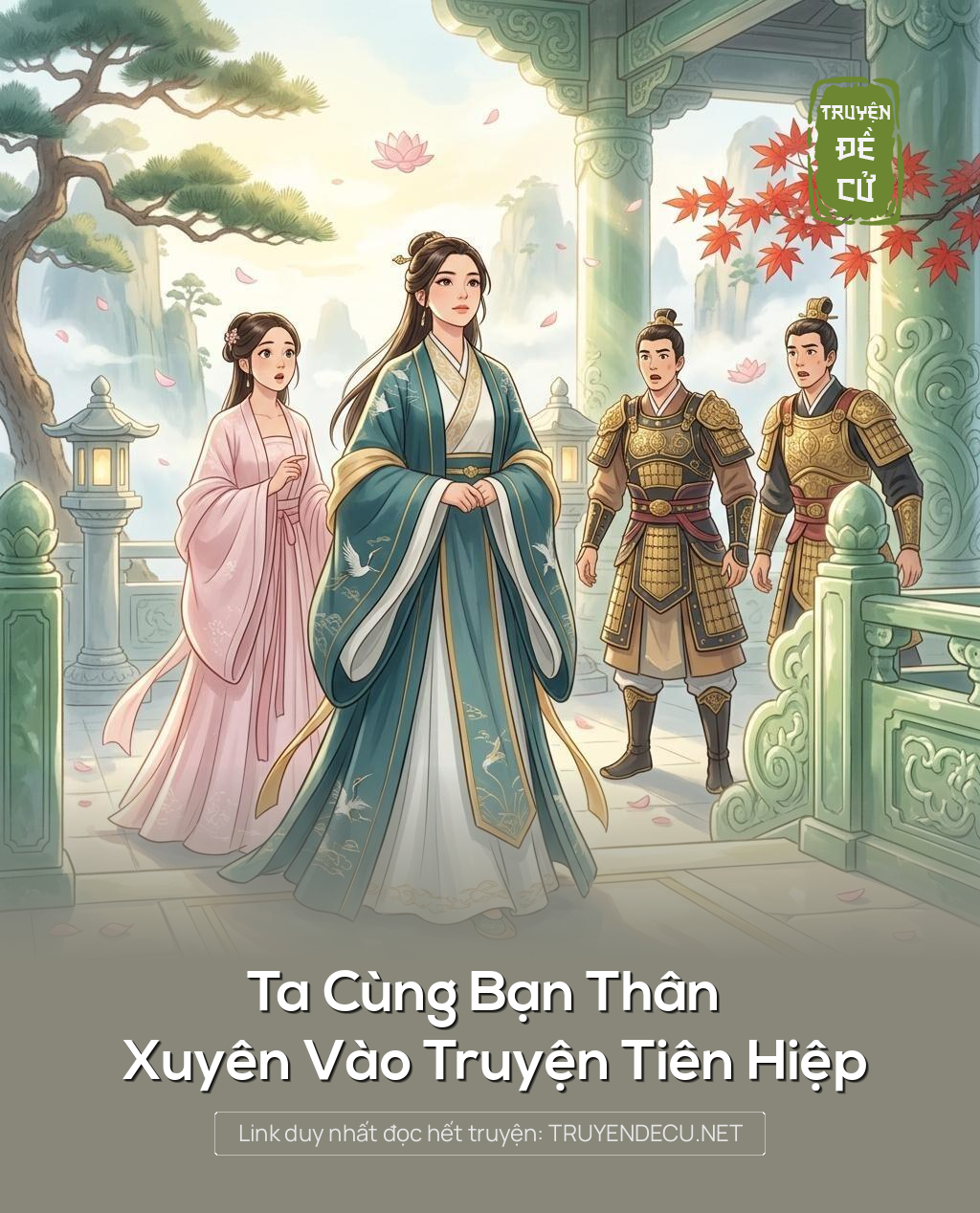 Ta Cùng Bạn Thân Xuyên Vào Truyện Tiên Hiệp