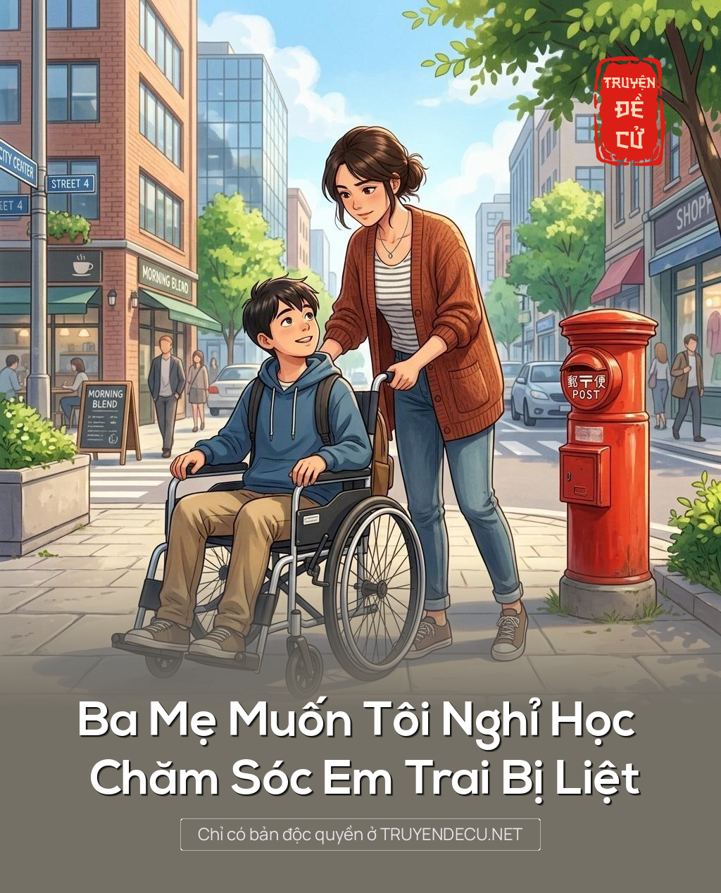 Ba Mẹ Muốn Tôi Nghỉ Học Chăm Sóc Em Trai Bị Liệt