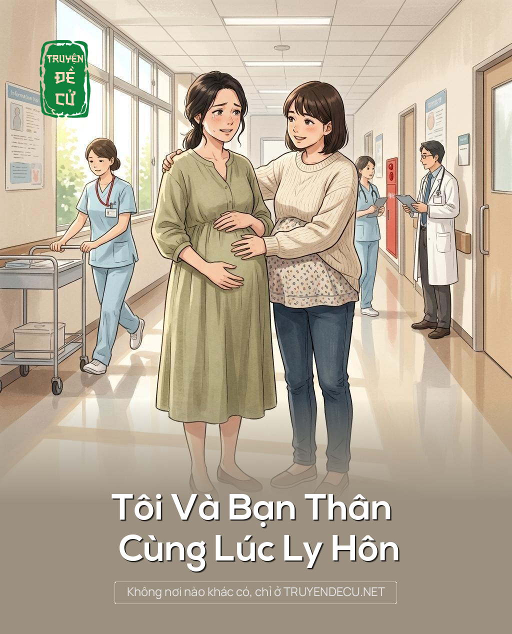 Tôi Và Bạn Thân Cùng Lúc Ly Hôn